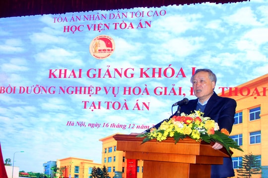 Khai giảng khoá bồi dưỡng nghiệp vụ hòa giải, đối thoại tại Tòa án