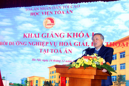 Khai giảng khoá bồi dưỡng nghiệp vụ hòa giải, đối thoại tại Tòa án