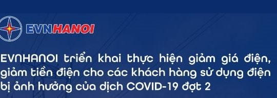EVNHANOI triển khai thực hiện giảm giá điện, giảm tiền điện cho các khách hàng sử dụng điện bị ảnh hưởng của dịch COVID-19 đợt 2