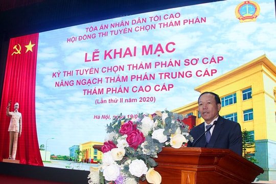Khai mạc kỳ thi tuyển chọn, nâng ngạch Thẩm phán lần thứ hai năm 2020