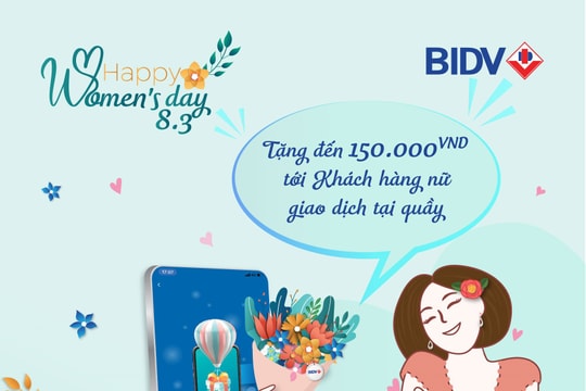BIDV cảm ơn khách hàng nữ với hàng ngàn quà tặng
