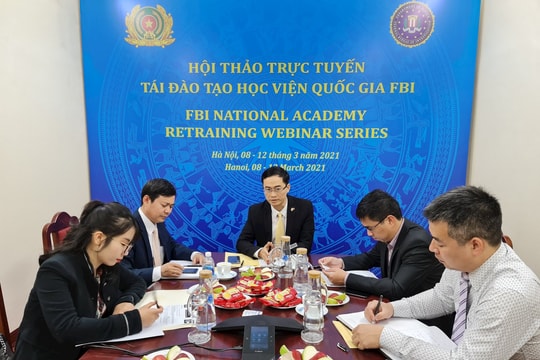 Hội thảo trực tuyến giữa Bộ Công an và FBI về nâng cao năng lực cho cảnh sát phòng, chống tội phạm