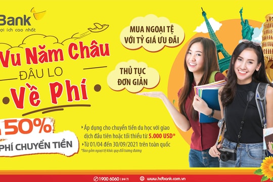HDBank giảm phí chuyển tiền du học, mua ngoại tệ với tỷ giá ưu đãi
