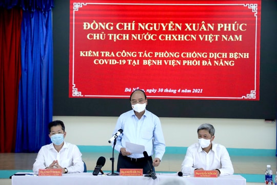 Chủ tịch nước: Tập trung chống dịch với tinh thần cao nhất