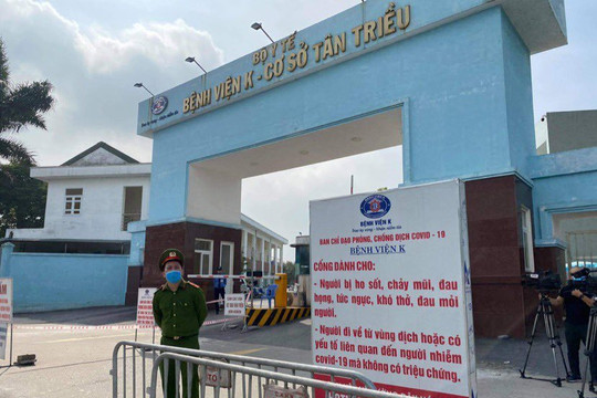 Hà Nội: Phong tỏa Bệnh viện K do phát hiện 10 ca nhiễm COVID-19