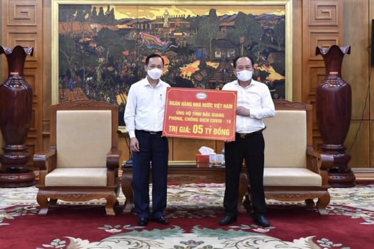 NHNN ủng hộ tỉnh Bắc Ninh và Bắc Giang phòng, chống dịch bệnh Covid-19
