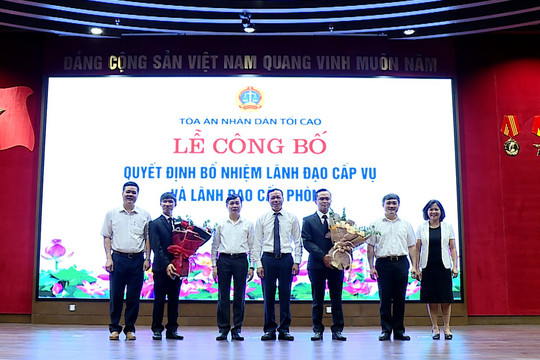 TANDTC trao Quyết định bổ nhiệm lãnh đạo cấp vụ và lãnh đạo cấp phòng