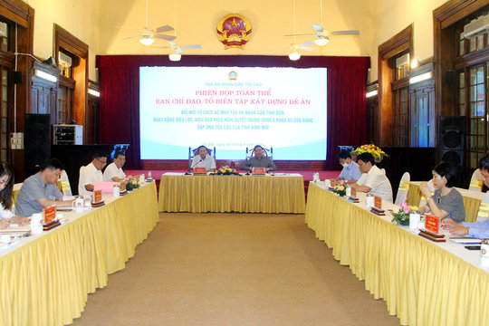 Phiên họp toàn thể Ban Chỉ đạo, Tổ Biên tập xây dựng Đề án đổi mới tổ chức bộ máy TAND