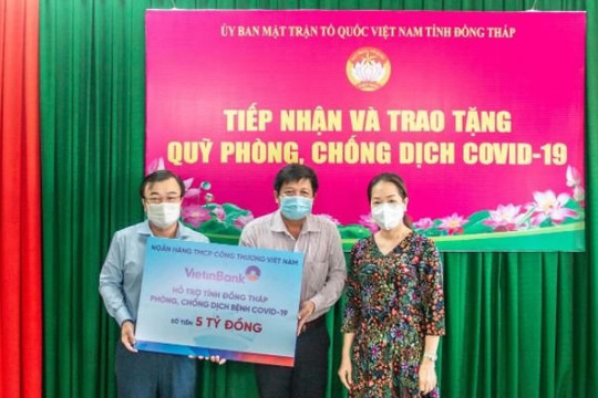 VietinBank hỗ trợ tỉnh Đồng Tháp 5 tỷ đồng phòng, chống dịch COVID-19
