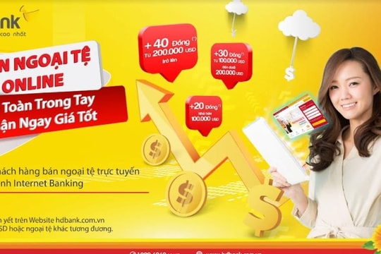 An toàn trong tay, nhận ngay giá tốt khi bán ngoại tệ cùng Ngân hàng số HDBank
