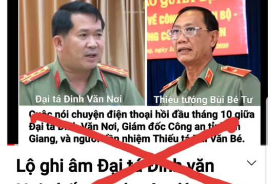 Khởi tố vụ án cắt ghép ghi âm, xuyên tạc về Đại tá Đinh Văn Nơi