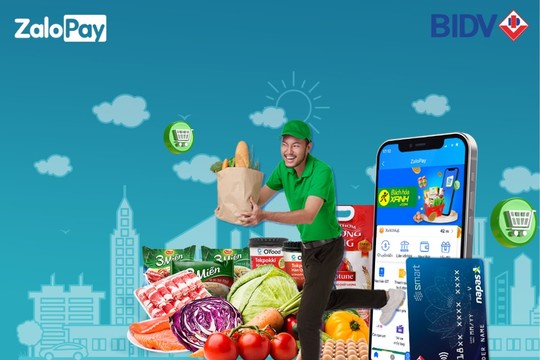 BIDV-ZaloPay tặng voucher 100.000đ cho khách hàng mua sắm tại Bách Hóa Xanh