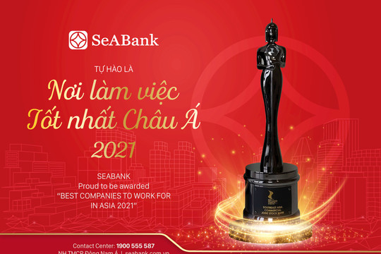 SeABank tự hào là "Nơi làm việc tốt nhất Châu Á 2021"
