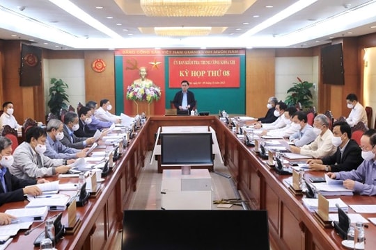 UBKT Trung ương kỷ luật, đề nghị kỷ luật nhiều cá nhân, tổ chức tại Kỳ họp thứ 8