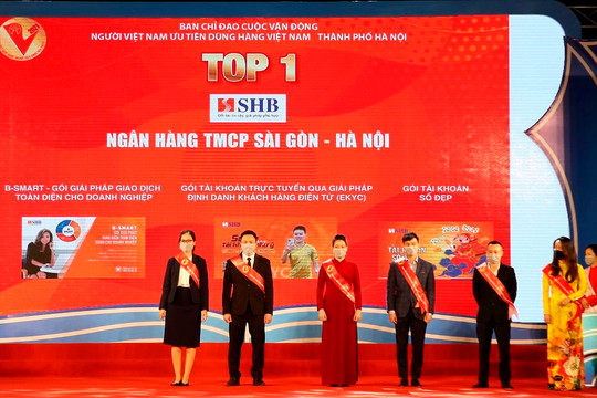Nhiều sản phẩm của SHB được vinh danh “Top 1 Hàng Việt Nam được người tiêu dùng yêu thích nhất năm 2021”