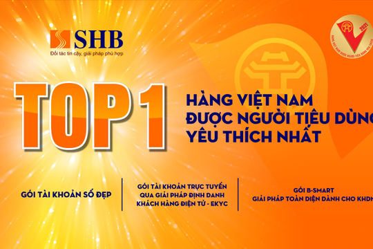 Nhiều sản phẩm của SHB được vinh danh “Top 1 Hàng Việt Nam được người tiêu dùng yêu thích nhất năm 2021”
