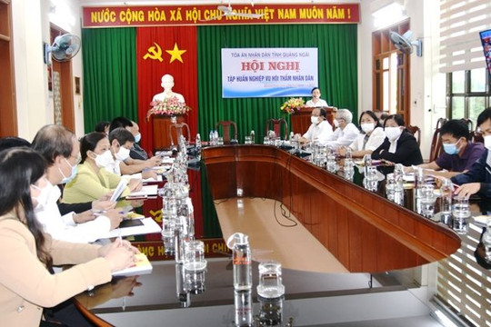 TAND hai cấp tỉnh Quảng Ngãi tổ chức Hội nghị tập huấn nghiệp vụ Hội thẩm nhân dân