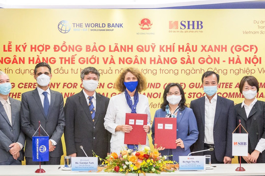 SHB và World Bank ký hợp đồng bảo lãnh Quỹ Khí hậu Xanh (GCF) Bảo lãnh tín dụng cho đầu tư hiệu quả năng lượng trong ngành công nghiệp Việt Nam