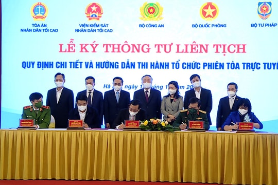 Lễ ký kết Thông tư liên tịch hướng dẫn thi hành tổ chức phiên tòa trực tuyến