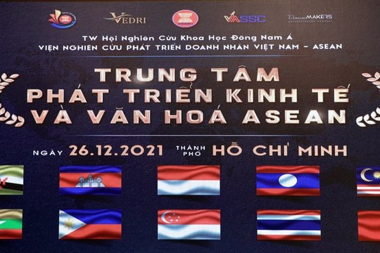 Thành lập Trung tâm Phát triển Kinh tế và Văn hóa ASEAN
