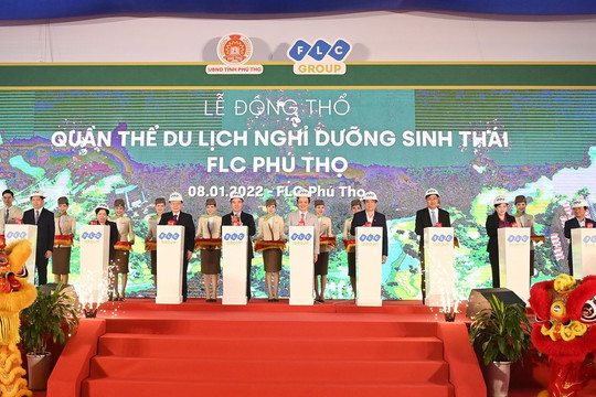 Động thổ Quần thể Du lịch Nghỉ dưỡng sinh thái 5 sao FLC Phú Thọ