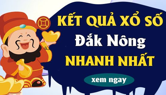 XSDNO 15/1 – KQXSDNO 15/1 – Kết quả xổ số Đắk Nông ngày 15 tháng 1 năm 2022