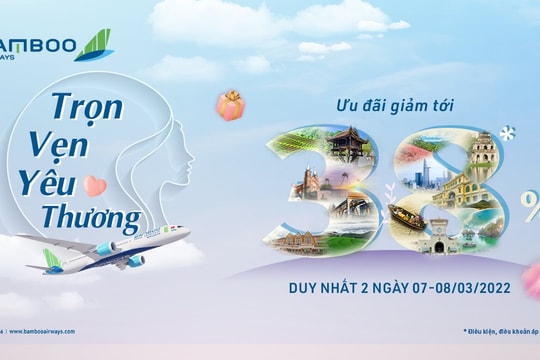 Cùng Bamboo Airways tri ân phái đẹp với loạt quà tặng hấp dẫn ngày 8/3

