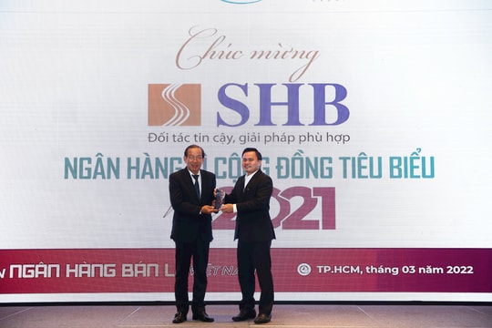 SHB tiếp tục thắng lớn trong lễ trao giải Ngân hàng Việt Nam tiêu biểu 2021
