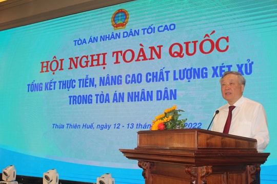 Hội nghị tổng kết thực tiễn, nâng cao chất lượng xét xử trong Tòa án nhân dân