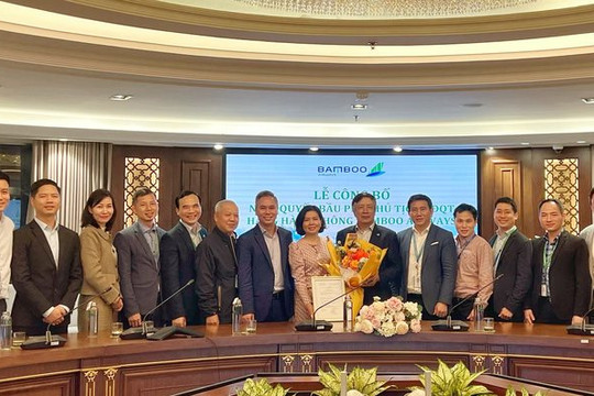 Bamboo Airways có phó chủ tịch Hội đồng quản trị mới