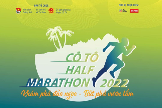 Cô Tô Half Marathon 2022 – Kích cầu du lịch địa phương