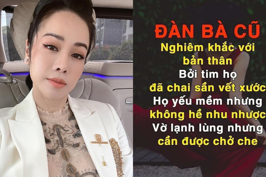 Ly hôn đã lâu, Nhật Kim Anh gây xôn xao khi đột nhiên chia sẻ quan điểm về 'đàn bà cũ', còn nhắn nhủ bản thân điều này