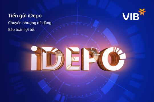 Tối ưu lợi nhuận với Tiền gửi iDepo của VIB
