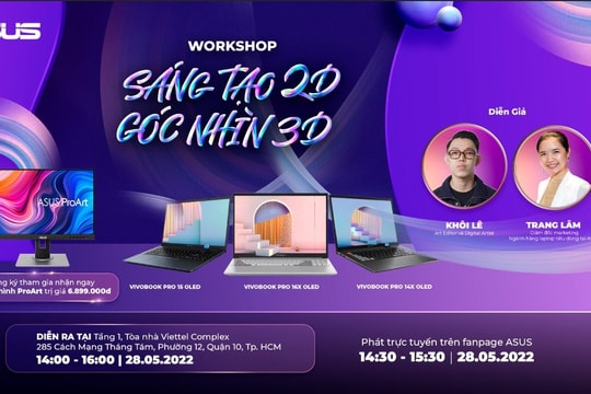 ASUS tiếp tục chuỗi workshop dành cho dân thiết kế đồ họa với chủ đề “Sáng tạo 2D, Góc nhìn 3D”
