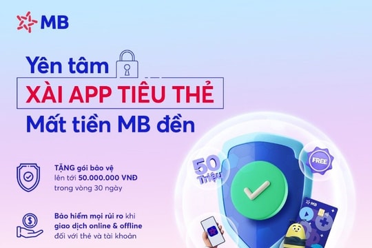 MB kích hoạt gói bảo vệ 50 triệu đồng trong 30 ngày cho khách hàng hiện hữu
