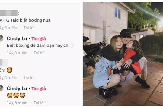 Đạt G bị công kích quá khứ đi đường quyền với bạn gái cũ, Cindy Lư dằn mặt ngay