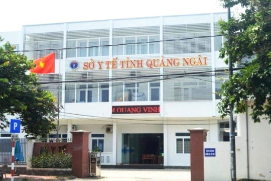 Xem xét kỷ luật nguyên Giám đốc Sở Y tế và Giám đốc CDC Quảng Ngãi