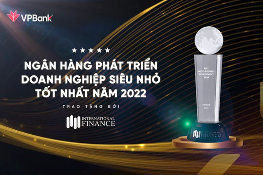 VPBank đón nhận giải thưởng Ngân hàng phát triển doanh nghiệp siêu nhỏ tốt nhất năm 2022