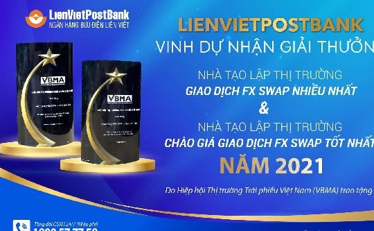 LienVietPostBank được vinh danh ở vị trí cao nhất trong giải thưởng Nhà tạo lập thị trường của VBMA năm 2021
