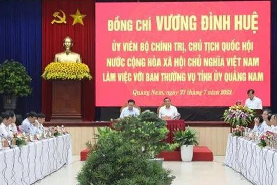 Chủ tịch Quốc hội làm việc với Ban Thường vụ Tỉnh ủy Quảng Nam