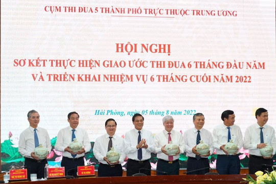 Sơ kết giao ước thi đua 5 thành phố trực thuộc Trung ương