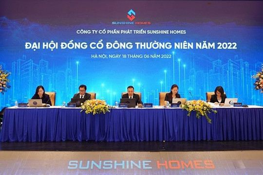 ĐHCĐ Sunshine Homes: Đặt mục tiêu tăng trưởng ấn tượng trong năm 2022 