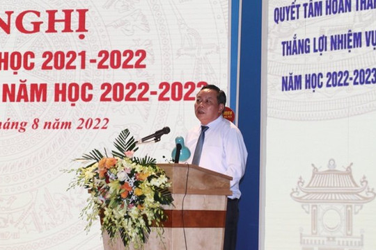 “Ngành Giáo dục Thủ đô cần nhận diện rõ những vấn đề còn bất cập”
