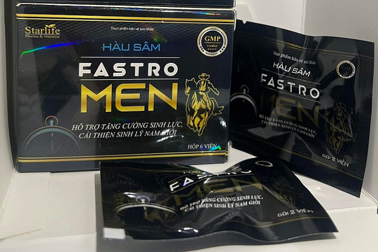 Hàu sâm tăng cường sinh lý nam Fastro MEN chứa chất cấm