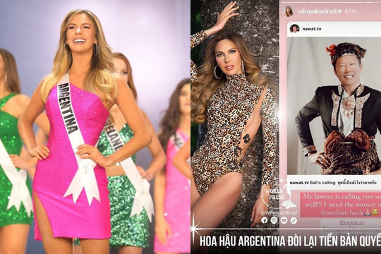 Hoa hậu Argentina - Alina Akselrad bất ngờ đăng ảnh ông Nawat, còn đòi lại tiền bản quyền Miss Grand International