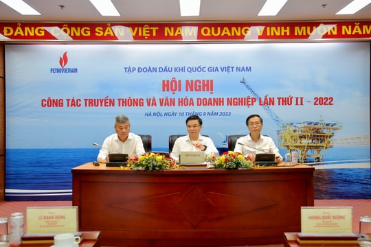 Truyền thông, văn hóa doanh nghiệp không chỉ đi trước mà còn đi cùng, đi sau trong mọi hoạt động của Petrovietnam