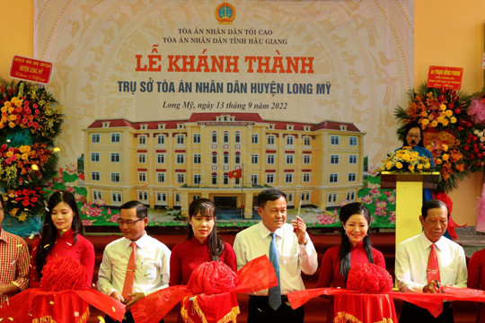 Hậu Giang: Khánh thành trụ sở TAND huyện Long Mỹ