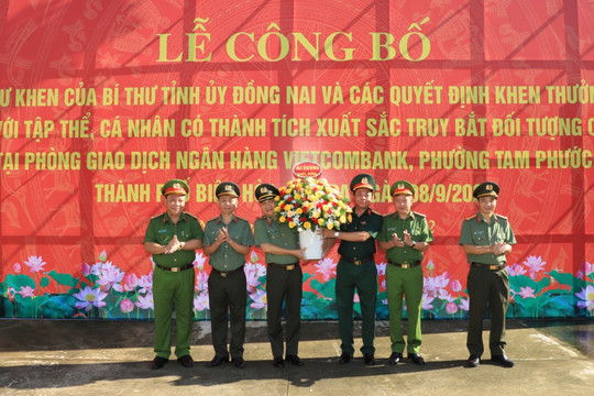 Đồng Nai: Khen thưởng tập thể, cá nhân có thành tích xuất sắc trong truy bắt đối tượng cướp ngân hàng