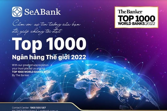 SeABank được The Banker xếp hạng trong “Top 1000 Ngân hàng thế giới 2022”
