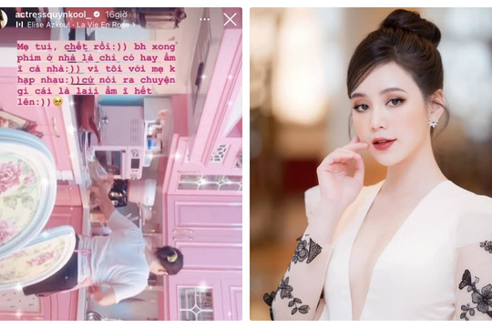 Quỳnh Kool gây bất ngờ khi tiết lộ không hợp tính mẹ ruột, hay cãi nhau ầm nhà